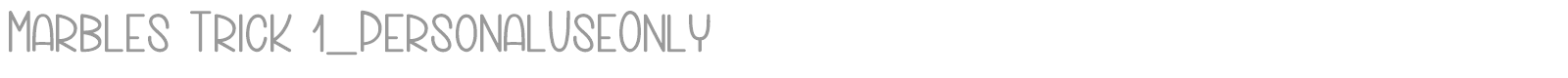 Marbles Trick font preview